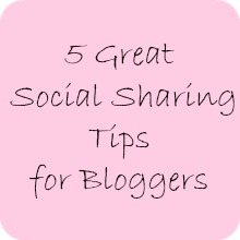 5 great social sharing tips for bloggers