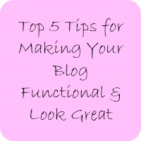 top 5 tips for making your blog functional and look great