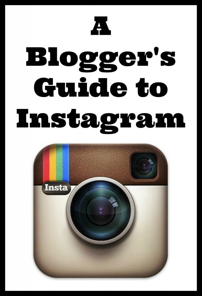 a blogger's guide to Instagram