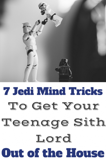 7 Jedi Mind Tricks To Get Your Teenage Sith Lord Out Of The House