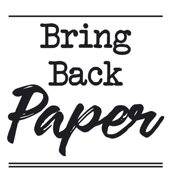 Bring Back Paper